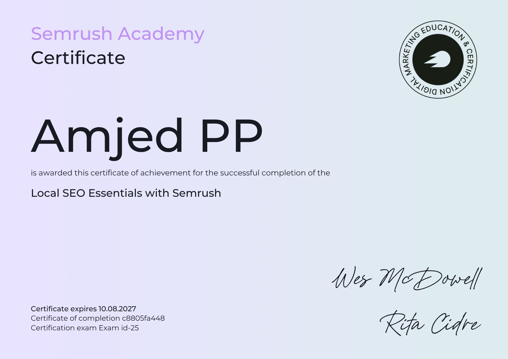 Certificate from Semrush Academy awarded to Amjed PP for completing "Local SEO Essentials with Semrush." The certificate features the Semrush Academy logo and a Digital Marketing Education & Certification seal in the top right, with signatures from Wes McDowell and Rita Cidre at the bottom right. Details listed: certificate expires 10.08.2027, certificate of completion c8805fa448, certification exam id-25.